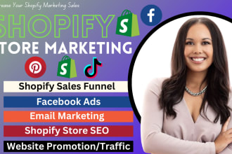 promote shopify store, complete shopify marketing, sales funnel or shopify sales