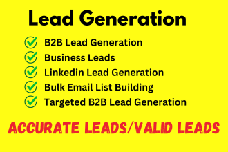 do targeted b2b lead generation, linkedin lead, quality bulk email list building