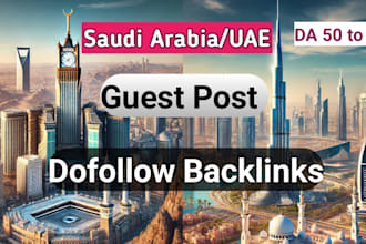 general uae or saudi arabia guest post service high da traffic sites