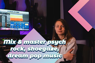 mix and master your psych rock, shoegaze or dream pop songs