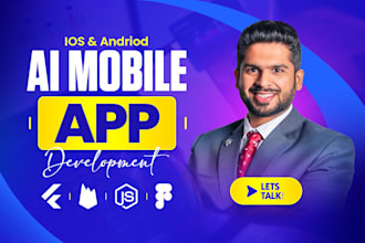 mobile app development android apps, ios apps using flutter ai app development