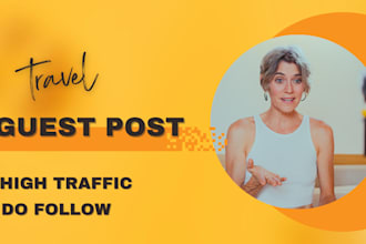 submit travel guest post  with dofollow backlinks on high traffic blog with