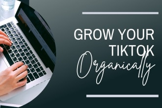 grow your tiktok account organically and manually