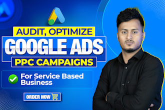 audit and optimization google ads  campaigns for local or service based business