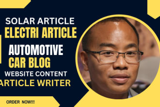 write high quality electric article, solar energy, automotive, blog content