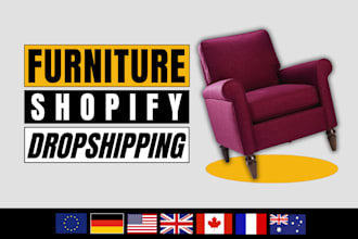create furniture dropshipping store or furniture shopify store website