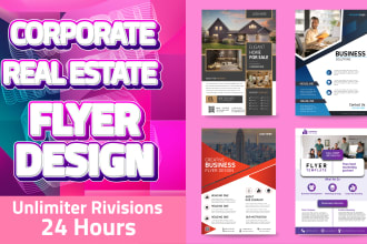 design high quality flyer, corporate flyer, real estate flyer within 24 hours