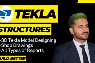 create tekla structures models, shop drawings, and reports for steel structures