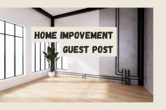 do home decore , home improvement guest post on high da website