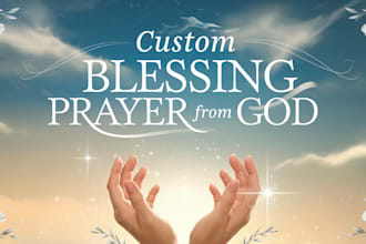 send you a custom blessing prayer from god