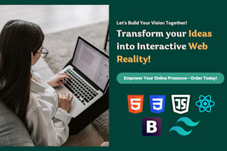 be your react frontend web developer html, css, js, tailwind and bootstrap