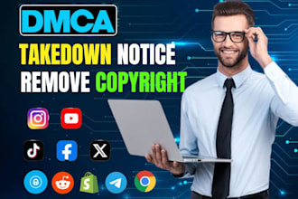 send dmca takedown notices to remove leaked,illegal,pirated and defaming content