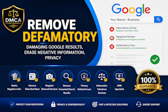 remove defamatory damaging google results, erase negative information, privacy