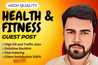 do health and fitness guest posts on high da traffic sites, health guest post
