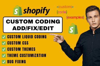 be your shopify expert for liquid and custom coding, bug fixing