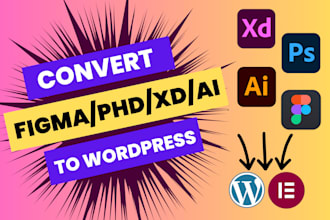convert figma, xd, PSD, ai to wordpress website with elementor