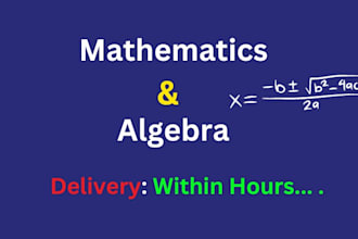 help you in mathematics, and algebra