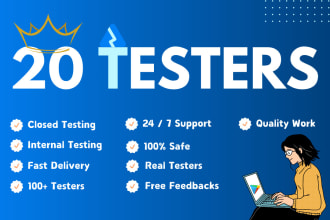 provide 20 skilled tester for play console closed testing