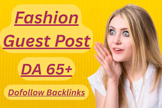 publish guest posts on fashion, makeup, skincare, and haircare blogs