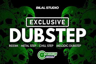 be your ghost producer for dubstep, riddim or tearout