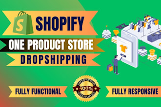 create professional shopify one product store or dropshipping store