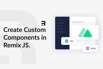 create custom remix components for your web application