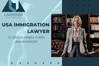 be your e2 US immigration lawyer free consult business plan drafting