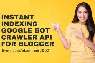 create instant indexing google bot crawler API for blogger
