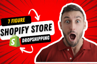 design 7 figure shopify dropshipping store, shopify website