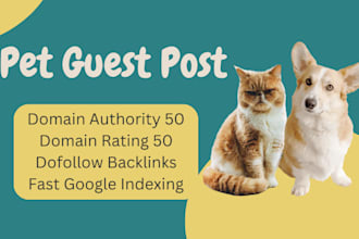 publish da50 pet guest post, pet blog with dofollow backlinks