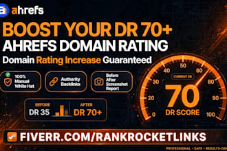 increase ahrefs DR 70 domain rating guaranteed
