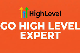be your gohighlevel ghl expert and go high level VA automation funnel