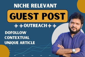 create niche relevant guest posts on high da,less ss and more traffic websites