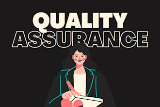be your QA tester to ensure your software shines