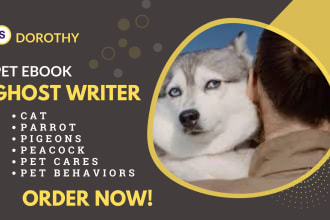 ghostwrite ebook on pets,pet cares,pet training,health veterinary,dogs,appendix