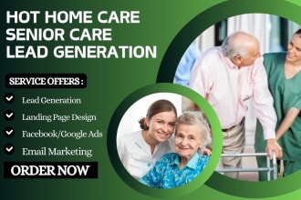 generate la hot home care leads elderly care leads seniorcare leads homecare