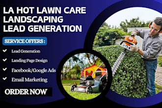 generate la hot lawn care leads landscaping leads tree removal ads landing page