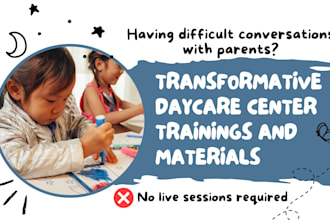 create transformative daycare center trainings and materials