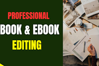 write, rewrite, line edit, proofread, paraphrase your e book