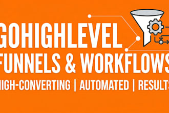 build a high converting go high level ghl sales funnel and gohighlevel workflows