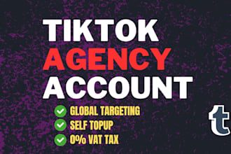 create tiktok agency ad account and will help you with agency