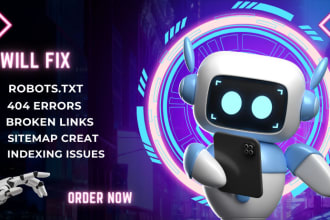 fix 404 errors,broken links,robots txt and indexing issues for your website