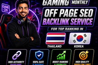 gaming monthly off page seo backlink service for top ranking in thailand, korea