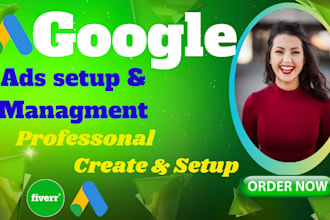 create and manage highly serviceable google ads campaigns