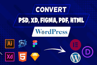 convert figma, PSD, xd, and HTML to wordpress with elementor pro
