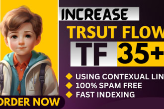 increase trust flow tf 35 plus with high quality backlinks
