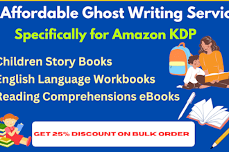 ghostwrite children story books, workbooks, comprehensions for amazon KDP ebook
