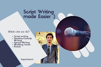 write you killer speeches, jokes and spicy standup scripts