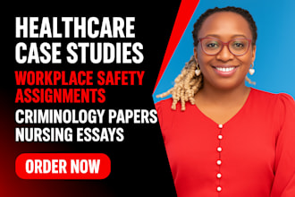 do healthcare case study, workplace safety assignment, criminology nursing essay