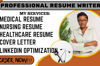 write you a medical resume, nursing resume, healthcare, cover letter ,linkedin